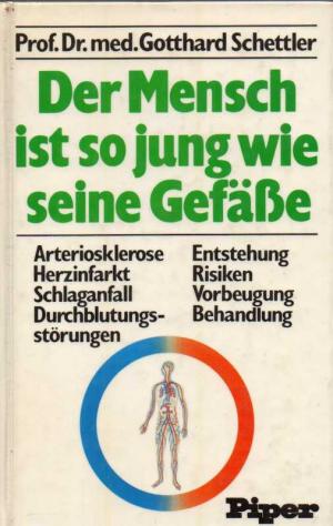 gebrauchtes Buch – Gotthard Schettler – Der Mensch ist so jung wie seine Gefäße gebrauchtes Buch – Gotthard Schettler – Der Mensch ist so jung wie seine Gefäße
