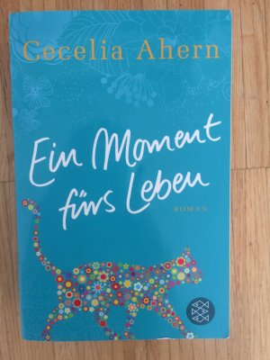 gebrauchtes Buch – Cecelia Ahern – Ein Moment fürs Leben