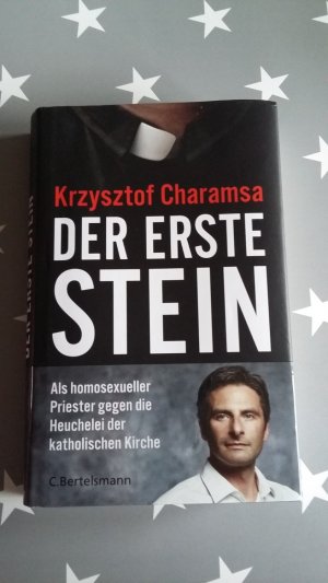 gebrauchtes Buch – Krzysztof Charamsa – Der erste Stein - Als homosexueller Priester gegen die Heuchelei der katholischen Kirche