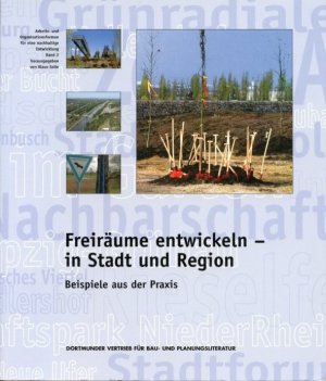 gebrauchtes Buch – Klaus Selle – Freiräume entwickeln - in Stadt und Region. Beispiele aus der Praxis