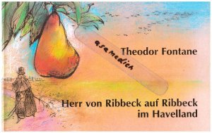 Herr von Ribbeck auf Ribbeck im Havelland