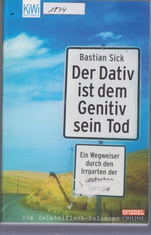 gebrauchtes Buch – Bastian Sick – Der Dativ ist dem Genitiv sein Tod - Folge 1