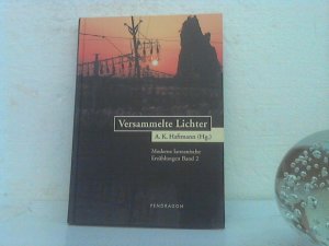 Versammelte Lichter. / (=Moderne Koreanische Erzählungen; Bd. 2). - Anja K. Haftmann (Hg.). Mit einem Nachw. von Dorothea Hoppmann.