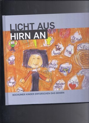 Licht Aus Hirn An Bochumer Kinder Erforschen Das Gehirn Buch Gebraucht Kaufen A02ixvpc01zzu