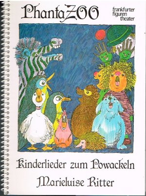 Phanta Zoo - Kinderlieder zum Powacheln - Ritter, Marieluise frankfurter figurentheater