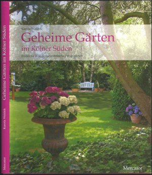 Geheime Garten Im Kolner Suden Einblicke In Aussergewohnliche