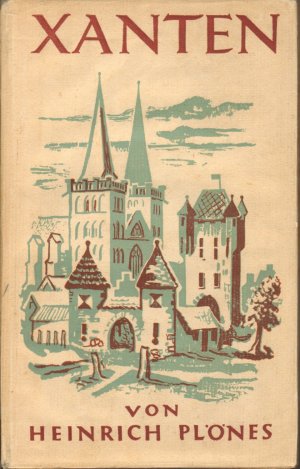 antiquarisches Buch – Heinrich Plönes – Xanten - Bildnis einer kleinen Stadt