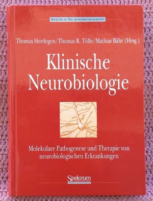 gebrauchtes Buch – Thomas Herdegen, Thomas R – Klinische Neurobiologie • Molekulare Pathogenese und Therapie bei neurobiologischen Erkrankungen