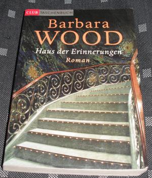 gebrauchtes Buch – Barbara Wood – Haus der Erinnerungen