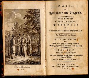 Schule der Weisheit und Tugend : eine Auswahl vorzüglich schöner Parabeln und anderer moralischer Erzählungen ; ein Geschenk für die Jugend. 3. stark […]