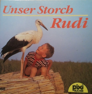 Bildtext: Unser Storch Rudi von Pixi-Bücher