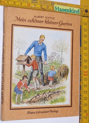 antiquarisches Buch – Albert Sixtus – Mein schöner kleiner Garten