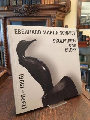 gebrauchtes Buch – Schmidt, Eberhard Martin (1926 Biberach - 1995 Weingarten) – Eberhard Martin Schmidt : Skulpturen und Bilder., (Katalog zur Austellung Stadtmuseum im Schlössle Weingarten, 19. Oktober bis 16. November 2003).