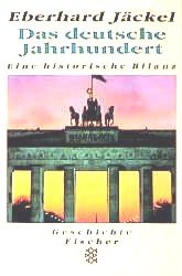 gebrauchtes Buch – Eberhard Jäckel – Das deutsche Jahrhundert - Eine historische Bilanz