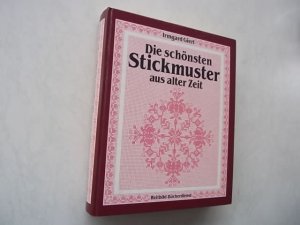 Die schönsten Strickmuster aus alter Zeit, 1985, Erster Teil: Mustertücher und bäuerliche Motive, Zweiter Teil: Alte Kreuzstichmuster