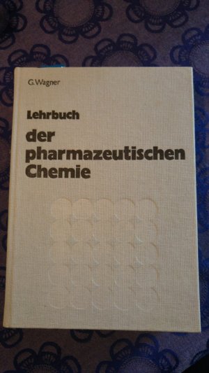 Lehrbuch der Pharmazeutischen Chemie - Wagner, Günther