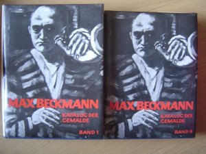 Max Beckmann - Katalog der Gemälde Band 2