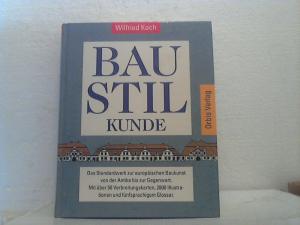 Baustilkunde. Das große Standardwerk zur europäischen Baukunst von der Antike bis zur Gegenwart. - (Mit über 50 Verbreitungskarten, 2800 Illzstrationen […]