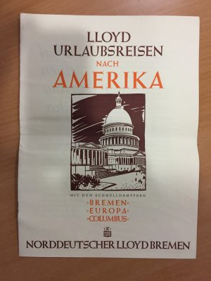 Lloyd Urlaubsreisen nach Amerika. mit den Schnelldampfern "Bremen" "Europa" "Columbus"