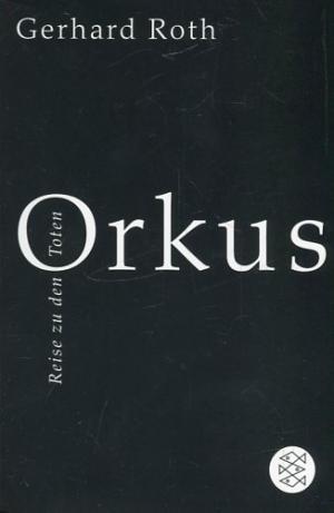 Orkus. Reise zu den Toten.