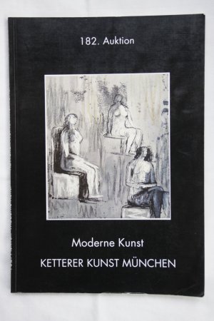 gebrauchtes Buch – Ketterer Kunst München  – 182. Auktion Moderne Kunst, Ketterer Kunst München,  März 1993