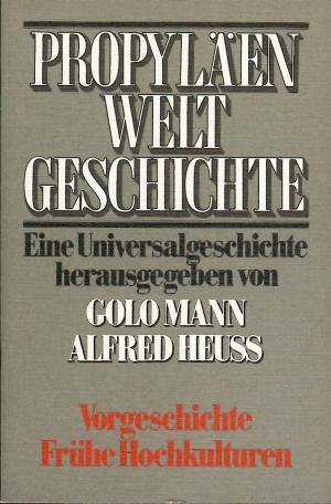 Propyläen Weltgeschichte. Eine Universalgeschichte. 11 Bände in 22 Teilen.