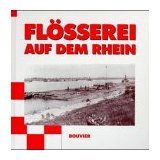 Flösserei auf dem Rhein