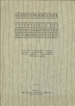 Autotypenbuch 1932: Autotypenbücher - Typentafeln des Reichsverbandes der Automobilindustrie für Personenwagen, Lastwagen, Omnibussen, Krafträder, Motoren […]