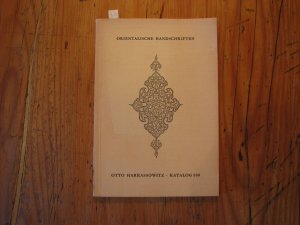 Orientalische Handschriften. Türkische, Persisiche und arabische Mss. des XIV. bis XIX. Jahrhunderts. Katalog 500.