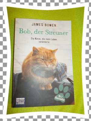 gebrauchtes Buch – James Bowen – Bob, der Streuner - Die Katze, die mein Leben veränderte