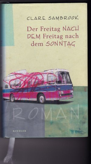 gebrauchtes Buch – Clare Sambrook – Der Freitag nach dem Freitag nach dem Sonntag