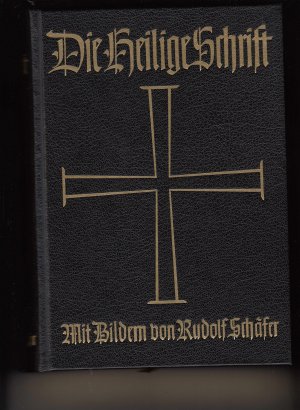 gebrauchtes Buch – Martin Luther – Die Bibel oder die ganze Heilige Schrift des Alten und Neuen Testaments / nach der dt. Übers. Martin Luthers. Mit Bildern von Rudolf Schäfer