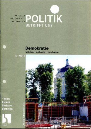 gebrauchtes Buch – Hecht, Dörthe + Kai Metzger + Petra Reiter-Mayer - pädagogisch-didaktische Fachzeitschrift – Politik betrifft uns 4/2011: DEMOKRATIE - beleben - umbauen - neu bauen / mit zwei OH-Folien