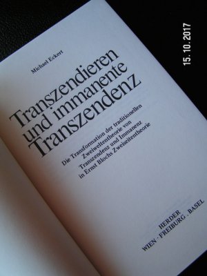 Transzendieren und immanente Transzendenz - Die Transformation der traditionellen Zweiweltentheorie von Transzendenz und Immanenz in Ernst Blochs Zweiseitentheorie