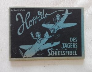 Horrido - des Jägers Schießfibel -D. (Luft) 5001--- ORIGINAL-Exemplar!!!