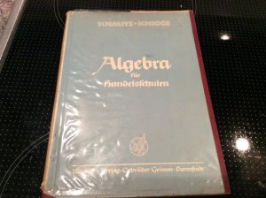 antiquarisches Buch – Schmitz knigge – Algebra für Handelsschulen