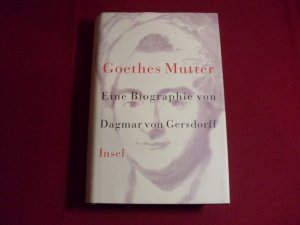 gebrauchtes Buch – Gersdorff Dagmar – GOETHES MUTTER.