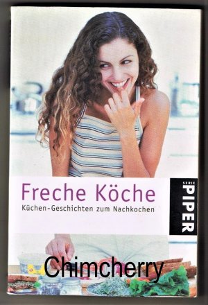 gebrauchtes Buch – Freche Köche. Küchen - Geschichten zum Nachkochen