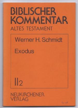 gebrauchtes Buch – Schmidt, Werner, H – Exodus 1,1 - 2,25 u. 2,11 - 3,22 (= Biblischer Kommentar Altes Testament, Band II/1 u. II/2).