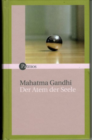 gebrauchtes Buch – Mahatma Gandhi – Der Atem der Seele