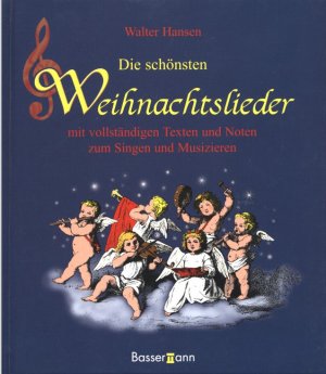 Die schönsten Weihnachtslieder: Mit vollständigen Texten und Noten zum Singen und Musizieren