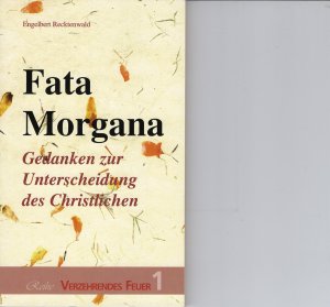 gebrauchtes Buch – Engelbert Recktenwald – Fata Morgana - Gedanken zur Unterscheidung des Christlichen