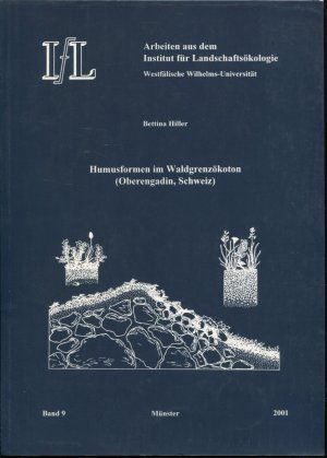 Humusformen im Waldgrenzökoton (Oberengadin, Schweiz) (Arbeiten aus dem Institut für Landschaftsökologie Westfälische Wilhelms-Universität, 9)