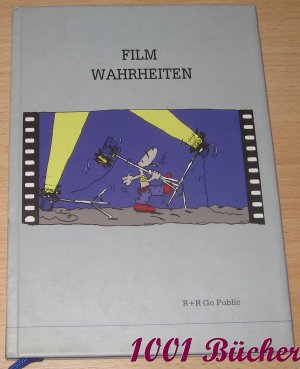 Film Wahrheiten  [Filmwahrheiten]