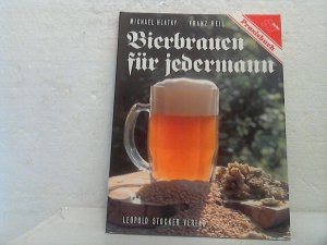 gebrauchtes Buch – Hlatky, Michael und Franz Reil – Bierbrauen für jedermann. - / (= Reihe: Praxisbuch).