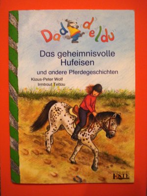 gebrauchtes Buch – Daddeldu - Das geheimnisvolle Hufeisen und andere Pferdegeschichten - Band Nr. 6