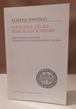 gebrauchtes Buch – Eugène Ionesco – Pourquoi j'écris / Warum ich schreibe. Französisch / Deutsch. Übersetzung von Hans Rudolf Picard.