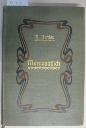 antiquarisches Buch – Nordau, Max und Maximilian Simon Südfeld – Morganatisch. Roman.