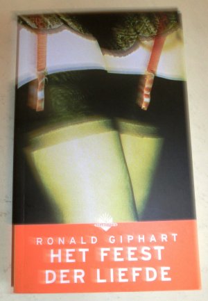 Het feest der liefde - Ronald Giphart