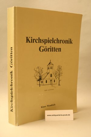 Kirchspielchronik Göritten mit den Dörfern Alexbrück (Alexkehmen), Berningen (Berninglauken), Bruchhöfen (Uszballen), Göritten, Grünweide (Dopönen), Haldenau […]